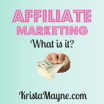 The Basics of Affiliate Marketing - KristaMayne.com